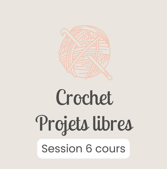 Cours Crochet Projets libres - SESSION