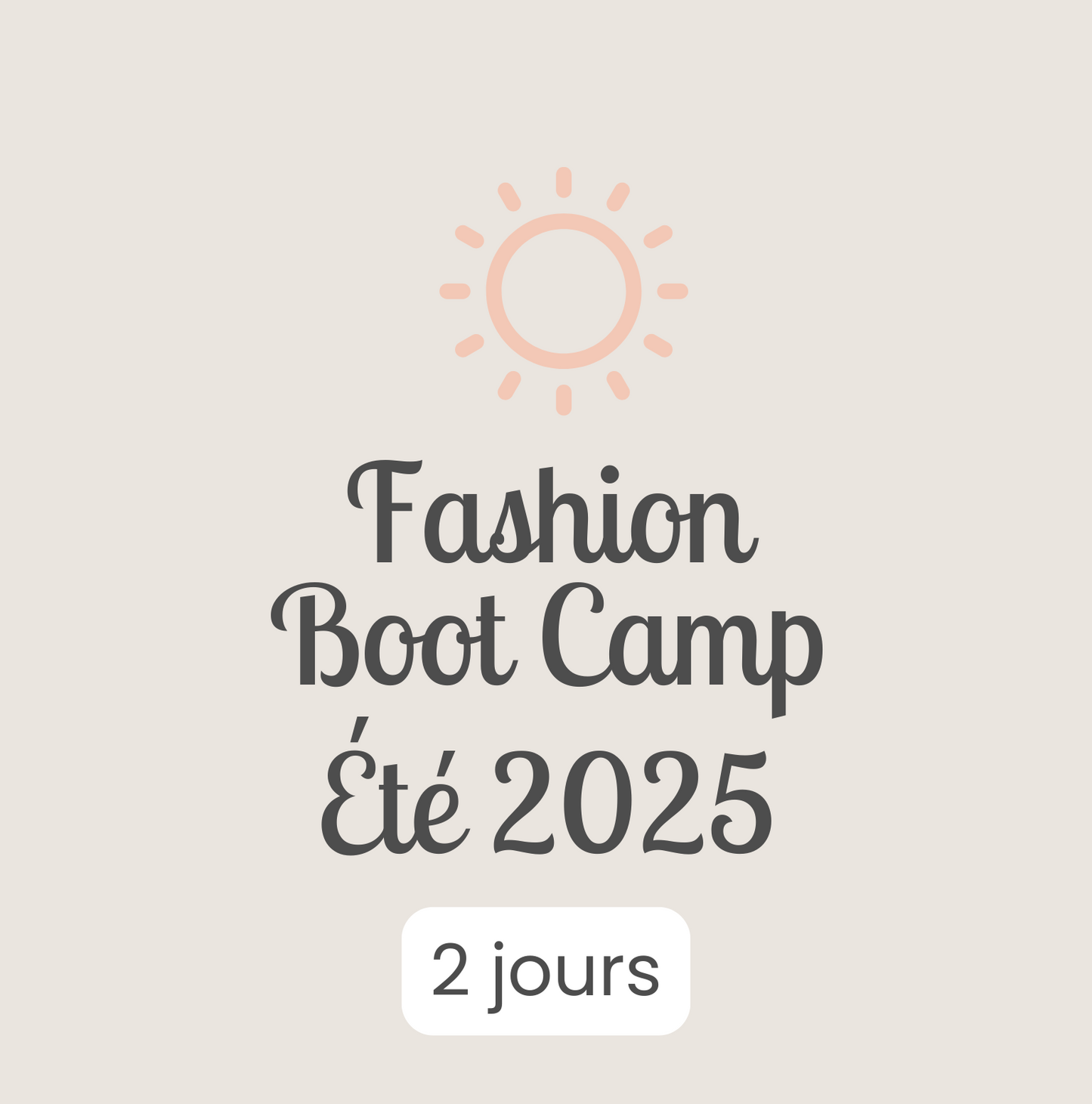 Fashion Boot Camp 2025 - 13 ans et +