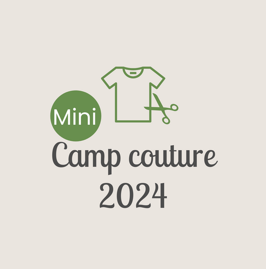Mini Camp Couture 2024 - 9 à 13 ans